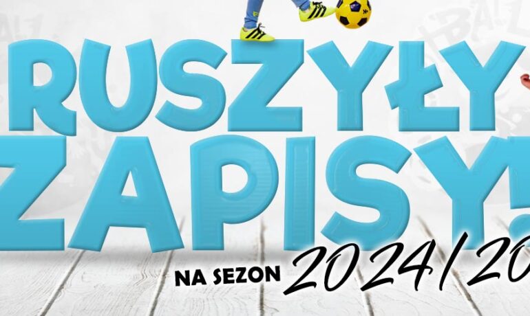 Zapisy na nowy sezon 2024/2025